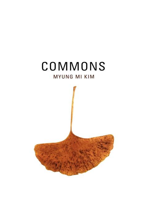 Title details for Commons by Myung Mi Kim - Available